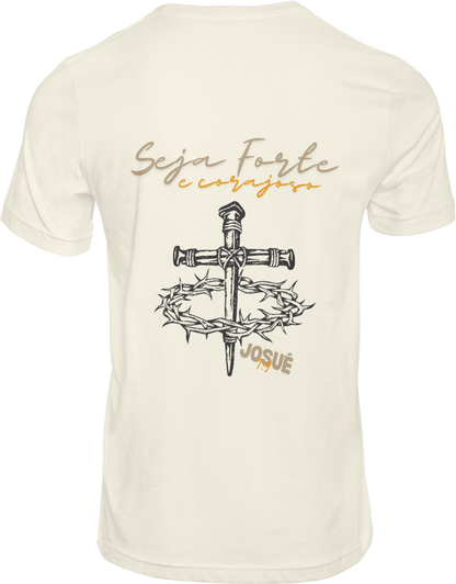 CAMISETA ESTAMPADA | M.S + SEJA FORTE E CORAJOSO