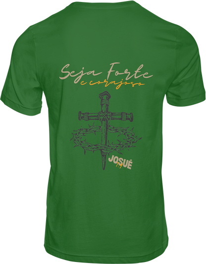 CAMISETA ESTAMPADA | M.S + SEJA FORTE E CORAJOSO