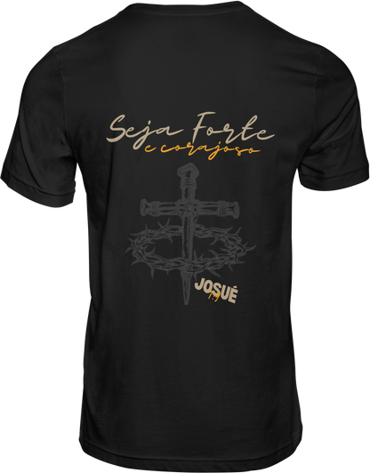 CAMISETA ESTAMPADA | M.S + SEJA FORTE E CORAJOSO